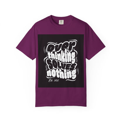 Quote T-Shirt - Unisex Garment-Dyed